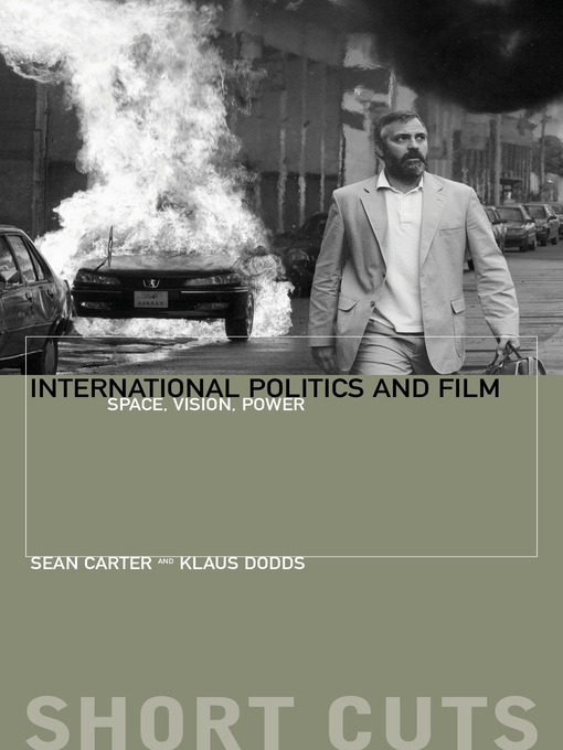 Title details for International Politics and Film by Klaus Dodds - Available